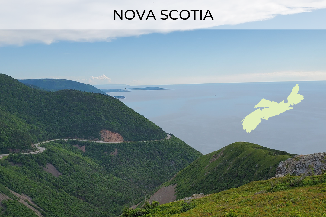 A photo of the Cabot Trail, Cape Breton, Nova Scotia. The words "Nova Scotia" are displayed across the top and are centred. A green graphic of the province is on the centre right of the image.