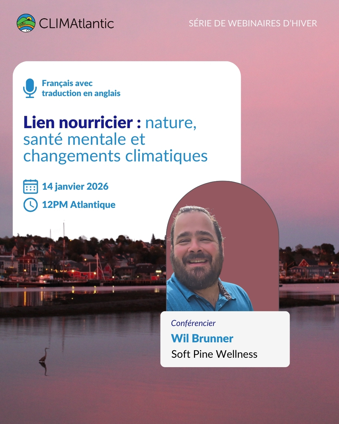 Le français suit A white box including the title of the webinar, a speaker headshot, and a scenic background image. Une boîte blanche comprenant le titre du webinaire, une photo du conférencier et une image d'arrière-plan panoramique.